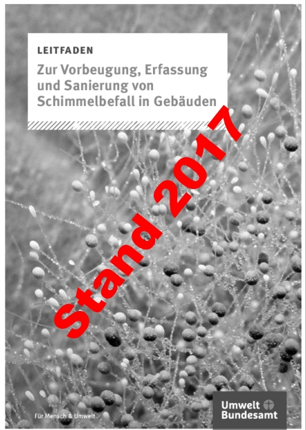 Du betrachtest gerade Der Schimmelpilzleitfaden 2017 des Umweltbundesamtes Dessau: Ein Rückblick auf ein nun „historisches“ Dokument